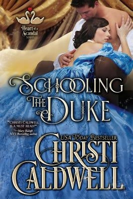Schooling the Duke by Caldwell, Christi