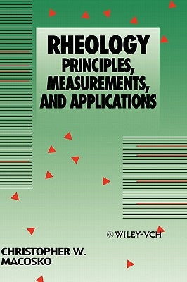 Rheology: Principles, Measurements, and Applications by Macosko, Christopher W.