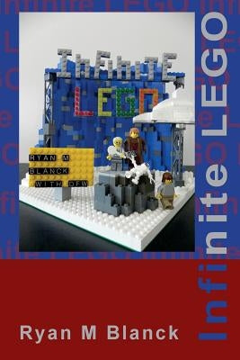 Infinite LEGO: Reimagining David Foster Wallace's Infinite Jest through LEGO by Blanck, Ryan M.