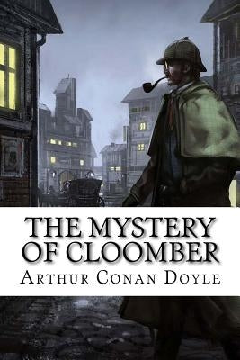 The Mystery of Cloomber Arthur Conan Doyle by Benitez, Paula