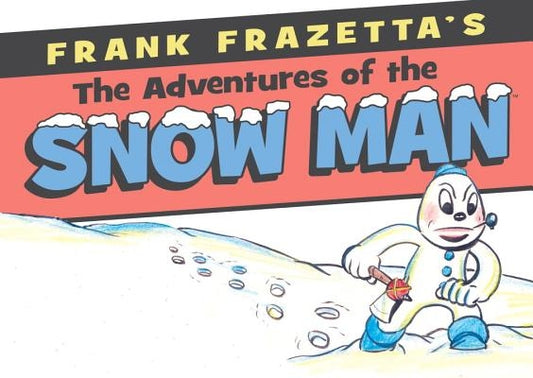 Frank Frazetta's Adventures of the Snowman by Frazetta, Frank
