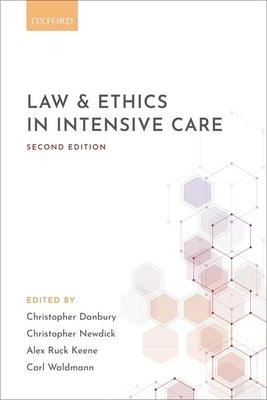 Law and Ethics in Intensive Care by Danbury, Christopher