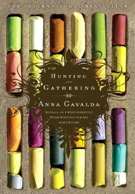 Hunting and Gathering by Gavalda, Anna