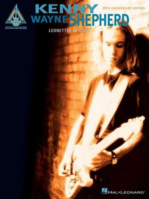 Kenny Wayne Shepherd - Ledbetter Heights (20th Anniversary Edition) by Kenny Wayne Shepherd