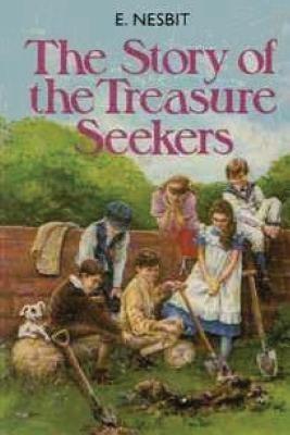 The Story of the Treasure Seekers by Nesbit, Edith