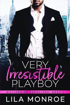 Very Irresistible Playboy by Monroe, Lila