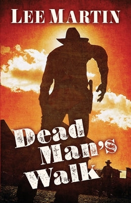 Dead Man's Walk by Martin, Lee