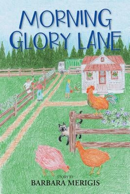 Morning Glory Lane by Merigis, Barbara