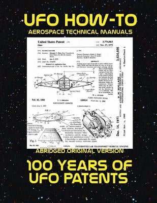 100 Years of UFO Patents: Scans of Government Archived Data on Advanced Tech by Fortune, Luke