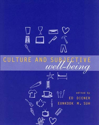 Culture and Subjective Well-Being by Diener, Edward