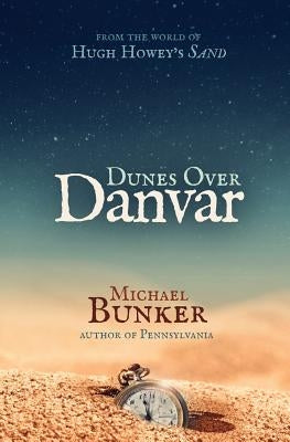 Dunes Over Danvar by Bunker, Michael