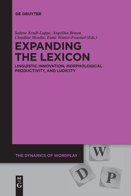Expanding the Lexicon by Arndt-Lappe, Sabine