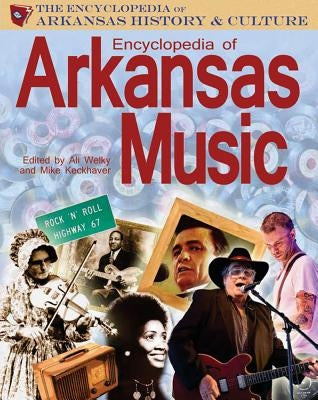 Encyclopedia of Arkansas Music by Welky, Ali