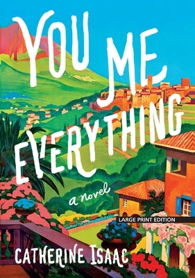 You Me Everything by Isaac, Catherine