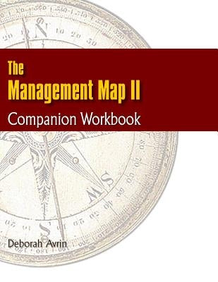 The Management Map II...Companion Workbook by Avrin, Deborah