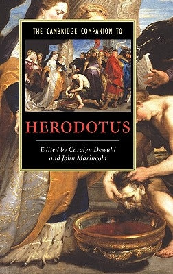 The Cambridge Companion to Herodotus by Marincola, John