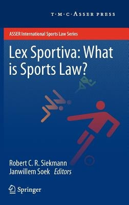 Lex Sportiva: What Is Sports Law? by Siekmann, Robert C. R.