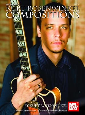 Kurt Rosenwinkel Compositions by Rosenwinkel, Kurt