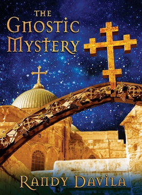 Gnostic Mystery by Davila, Randy