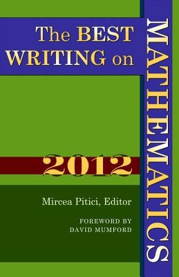 The Best Writing on Mathematics by Pitici, Mircea