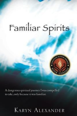 Familiar Spirits by Alexander, Karyn