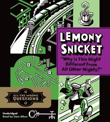 \Why Is This Night Different from All Other Nights?\ Lib/E by Snicket, Lemony