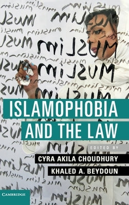 Islamophobia and the Law by Choudhury, Cyra Akila