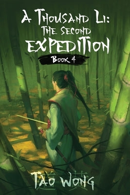 A Thousand Li: The Second Expedition: Book 4 of A Thousand Li by Wong, Tao