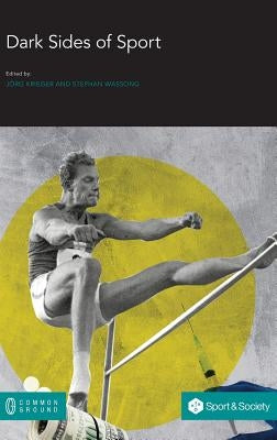Dark Sides of Sport by Krieger, Jörg