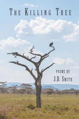 The Killing Tree by Smith, J. D.
