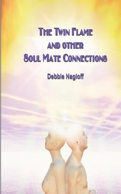 The Twin Flame and Other Soul Mate Connections (handy size) by Kyte, Steve