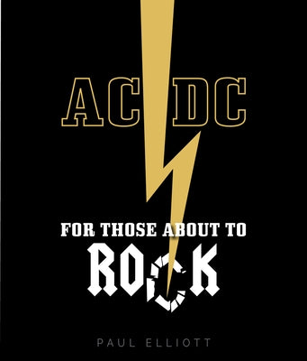 AC/DC: For Those about to Rock by Elliott, Paul