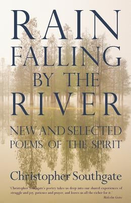 Rain Falling by the River by Southgate, Christopher