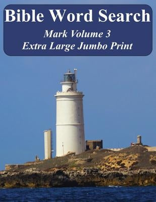 Bible Word Search Mark Volume 3: King James Version Extra Large Jumbo Print by Pope, T. W.