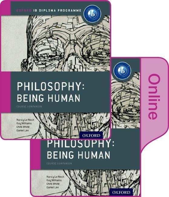 Ib Philosophy Being Human Print and Online Pack: Oxford Ib Diploma Programme by Le Nezet, Nancy