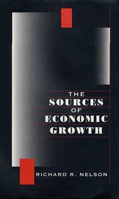 Sources of Economic Growth by Nelson, Richard R.