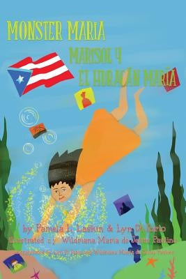 Monster Maria / Marisol y El Huracán María by Laskin, Pamela