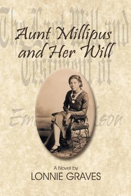 Aunt Millipus and Her Will by Graves, Lonnie