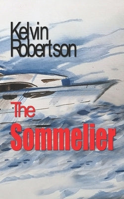The Sommelier by Robertson, Kelvin