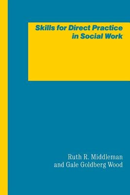 Skills for Direct Practice in Social Work by Kristeva, Gale