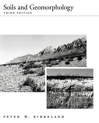 Soils and Geomorphology by Birkeland, Peter