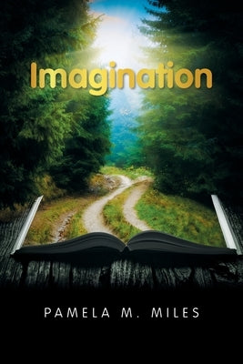 Imagination by Miles, Pamela M.