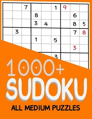 1000+ Sudoku All Medium Puzzles: Sudoku medium book, puzzles for adults 1000+ by Johnston, Eric