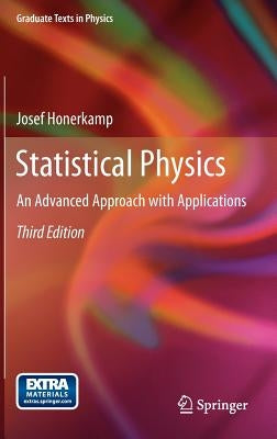 Statistical Physics: An Advanced Approach with Applications by Honerkamp, Josef