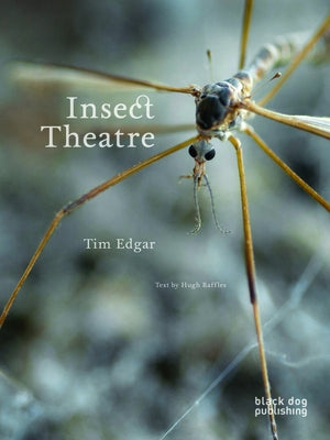 Insect Theatre by Raffles, Hugh