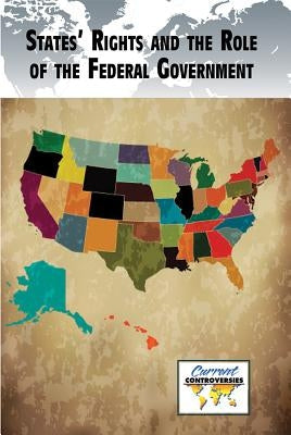 States' Rights and the Role of the Federal Government by Lusted, Marcia Amidon