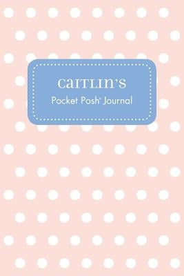Caitlin's Pocket Posh Journal, Polka Dot by Andrews McMeel Publishing