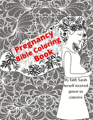 Pregnancy Coloring Book: Bible Verses Coloring Book For Expecting Mom by Journals, Daz