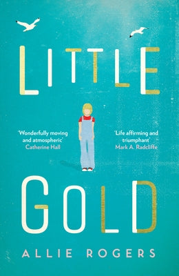 Little Gold by Rogers, Allie