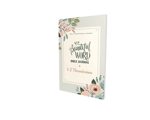 Niv, Beautiful Word Bible Journal, 1-2 Thessalonians, Paperback, Comfort Print by Zondervan